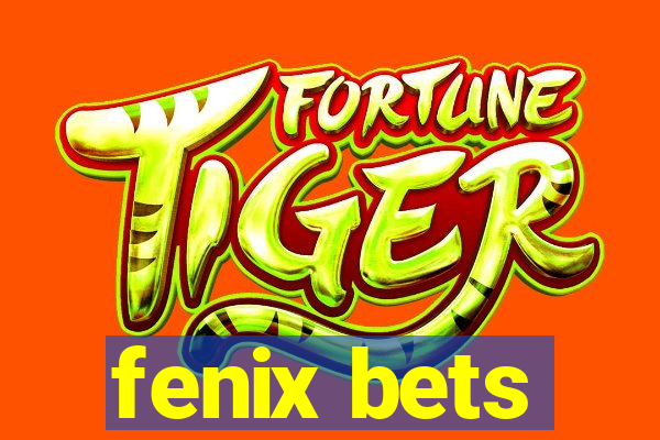 fenix bets